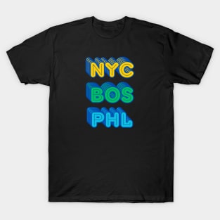 NYC, BOS, PHL T-Shirt